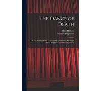 Hans Holbein Friedrich Lippmann The Dance of Death (Copertina rigida)