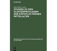 Hans Hubert Ant Studien Zu Den Klosterprivilegien Der Päpste (Copertina rigida)