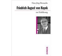 Hans J. Hennecke Friedrich August von Hayek zur Einführung (Tascabile)