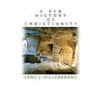 Hans J. Hillerbrand A New History of Christianity (Tascabile)