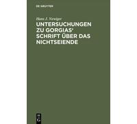 Hans J Newiger Untersuchungen Zu Gorgias' Schrift Über Das Ni (Copertina rigida)