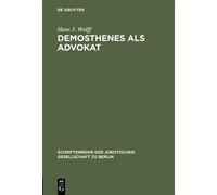 Hans J Wolff Demosthenes als Advokat (Copertina rigida)