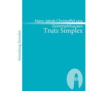 Hans Jakob Christoffel V Grimmelshausen Trutz Simplex (Tascabile)
