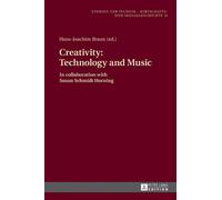 Hans-Joachim Braun Creativity: Technology and Music (Copertina rigida)