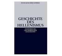 Hans-Joachim Gehrke Geschichte des Hellenismus (Tascabile)