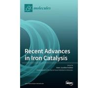 Hans-Joachim Knölker Recent Advances in Iron Catalysis (Copertina rigida)
