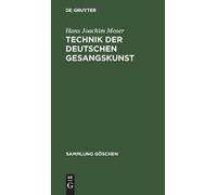 Hans Joachim Moser Technik der deutschen Gesangskunst (Copertina rigida)