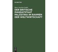 Hans Joachim Se Der Britische Mandatstaat Palästina Im Rahmen (Copertina rigida)