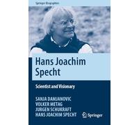 Hans Joachim Specht: Scientist and Visionary