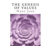 Hans Joas The Genesis of Values (Tascabile)
