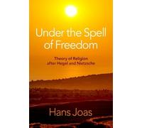 Hans Joas Under the Spell of Freedom (Copertina rigida)