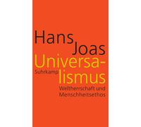 Hans Joas Universalismus: Weltherrschaft und Menschheitsethos (Copertina rigida)