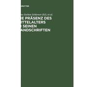 Hans-Jochen Sch Die Präsenz des Mittelalters in seinen Handsc (Copertina rigida)