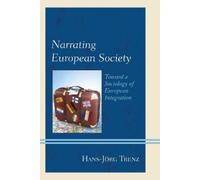 Hans-Jörg Trenz Narrating European Society (Tascabile)