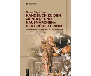 Hans-Jörg Uther Handbuch zu den „Kinder- und Hausmärchen“ der Brüder (Tascabile)