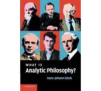Hans-Johann Glock What is Analytic Philosophy? (Tascabile)