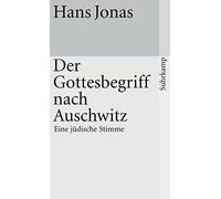 Hans Jonas Der Gottesbegriff nach Auschwitz: Eine jüdische Stimme (s (Tascabile)