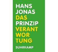 Hans Jonas Robe Das Prinzip Verantwortung: Versuch einer Ethik für d (Tascabile)