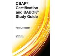 Hans Jonasson CBAP® Certification and BABOK® Study Guide (Tascabile)