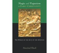 Hans-Josef Klauck Magic and Paganism in Early Christianity (Tascabile)