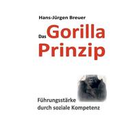 Hans-Jürgen Breuer Das Gorilla Prinzip (Tascabile)