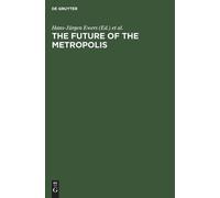 Hans-Jürgen Ewers The Future of the Metropolis (Copertina rigida)