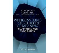 Hans Julius Schneider Wittgenstein's Later Theory of Meaning (Copertina rigida)
