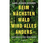 Hans Jurgen Bohmer Beim Nachsten Wald Wird Alles Anders (Copertina rigida)