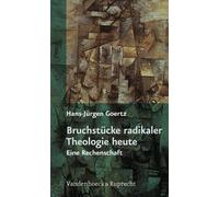Hans-Jurgen Goertz Bruchstucke Radikaler Theologie Heute (Copertina rigida)