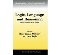 Hans Jurgen Ohlbach Logic, Language and Reasoning (Copertina rigida)