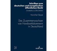Hans-Karl Bauer Das Zusammenwachsen von Handwerkskammern in D (Copertina rigida)