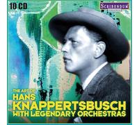 Hans Knappertsbusch - The Art of Hans Knappertsbusch with legendary Orchestras