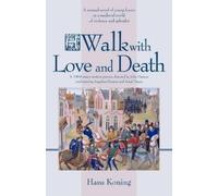 Hans Koning A Walk with Love and Death (Tascabile)