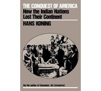 Hans Koning The Conquest of America (Tascabile)
