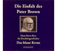 Hans Korte - Literatur - die Einfalt des Pater Brown: das Blaue Kreuz (G.K. Chesterton)