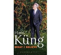 Hans Küng What I Believe (Copertina rigida)