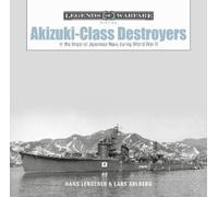 Hans Lengerer Lars Ahlberg Akizuki-Class Destroyers (Copertina rigida)