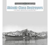 Hans Lengerer Lars Ahlberg Akizuki-Class Destroyers (Copertina rigida)