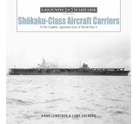 Hans Lengerer Lars Ahlberg Shōkaku-Class Aircraft Carriers (Copertina rigida)