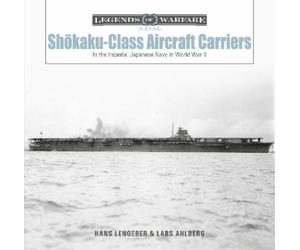 Hans Lengerer Lars Ahlberg Shōkaku-Class Aircraft Carriers (Copertina rigida)
