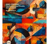 Hans Ludemann, Transeuropeexpress Ensemble & Burcu Karadag On the edges 4 (CD)