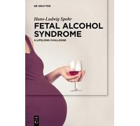 Hans-Ludwig Spohr Fetal Alcohol Syndrome (Copertina rigida)
