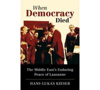 Hans-Lukas Kieser When Democracy Died (Copertina rigida)
