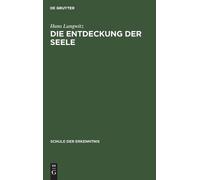Hans Lungwitz Die Entdeckung Der Seele (Copertina rigida) Schule Der Erkenntnis