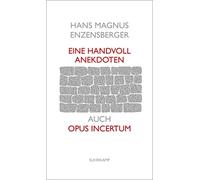 Hans Magnus Enz Eine Handvoll Anekdoten: Auch Opus incertum (suhrkam (Tascabile)