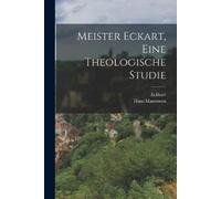 Hans Martensen Eckhart (Meist Meister Eckart, eine theologische Stu (Tascabile)