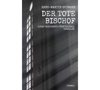 Hans-Martin Gut Der tote Bischof: Lukas Bentorffs fünfter Fall. Thri (Tascabile)