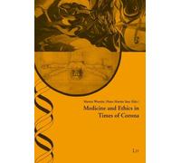 Hans-Martin Sass Martin Woesle Medicine and Ethics in Times of Coron (Tascabile)
