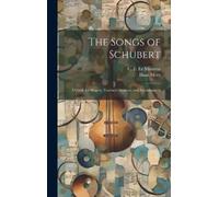 Hans Merx The Songs of Schubert; a Guide for Singers, Teacher (Copertina rigida)