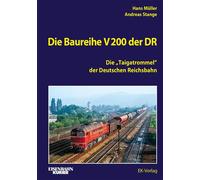 Hans Müller And Die Baureihe V 200 der DR: Die "Taigatrommel" (Copertina rigida)